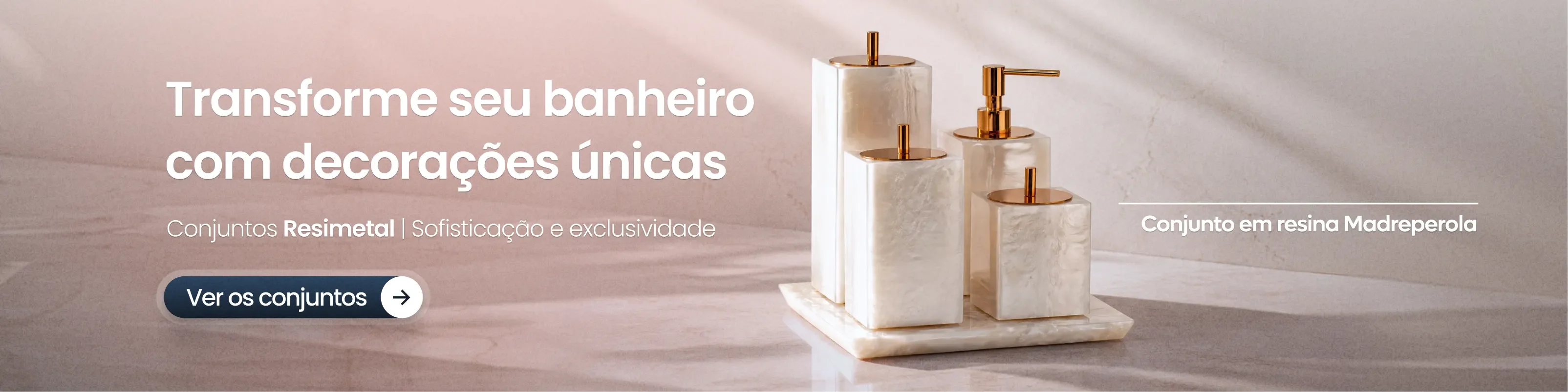 Transforme seu banheiro com conjuntos Resimetal!