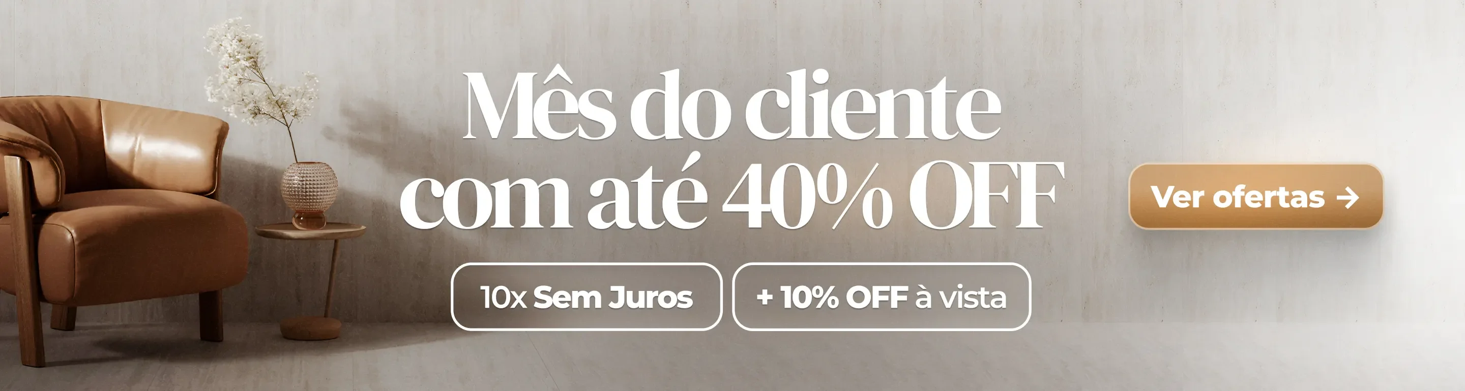 Mês do cliente! Produtos com até 40% OFF